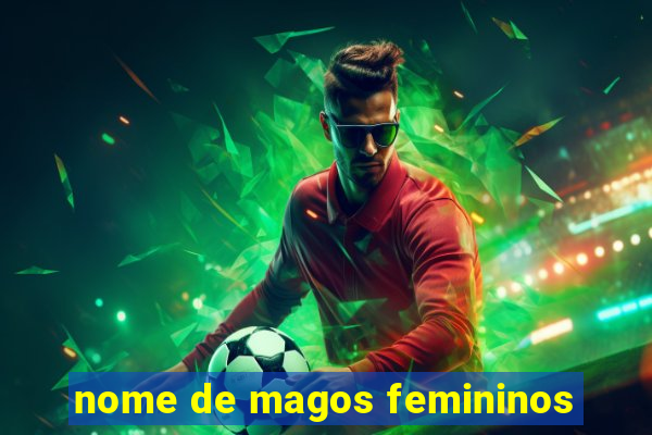 nome de magos femininos